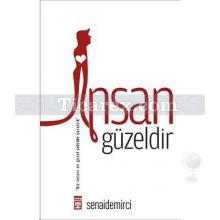 İnsan Güzeldir | Senai Demirci