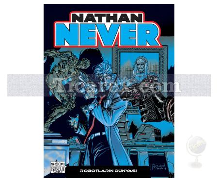 Nathan Never Sayı: 9 - Robotların Dünyası | Kolektif - Resim 1