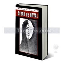 Siyah ve Hayal | Murat Zana Işık