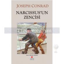 Narcissus'un Zencisi | Joseph Conrad