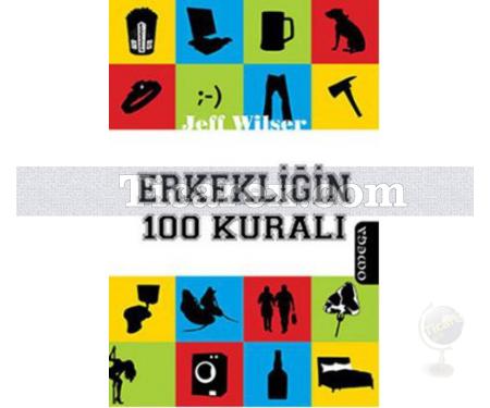 Erkekliğin 100 Kuralı | Jeff Wilser - Resim 1