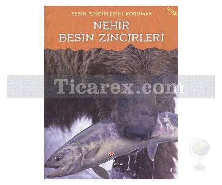 Nehir Besin Zincirleri | Besin Zincirlerini Korumak | Buffy Silverman - Resim 1