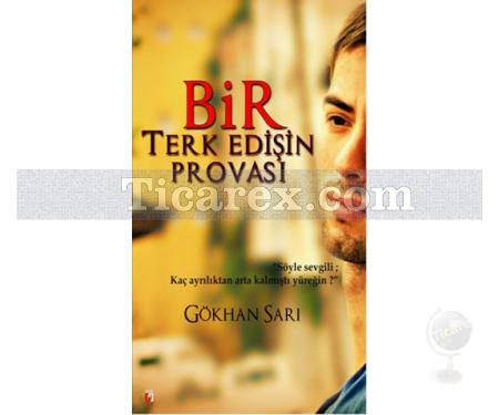 Bir Terk Edişin Provası | Gökhan Sarı - Resim 1