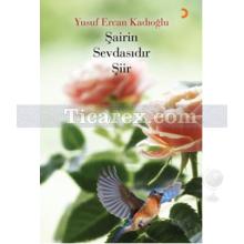 Şairin Sevdasıdır Şiir | Yusuf Ercan Kadıoğlu