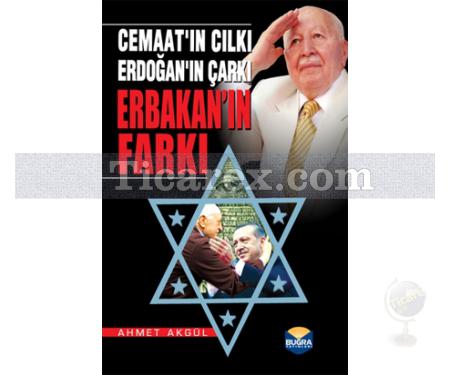 Cemaat'ın Cılkı, Erdoğan'ın Çarkı Erbakan'ın Farkı | Ahmet Akgül - Resim 1