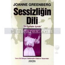 Sessizliğin Dili | Joanne Greenberg