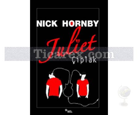 Juliet Çıplak | Nick Hornby - Resim 1