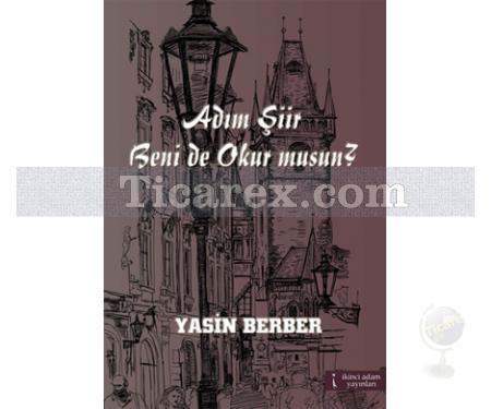 Adım Şiir Benide Okur Musun? | Yasin Berber - Resim 1