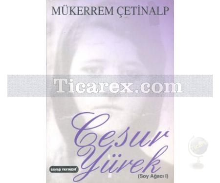 Cesur Yürek | Soy Ağacı 1 | Mükerrem Çetinalp - Resim 1