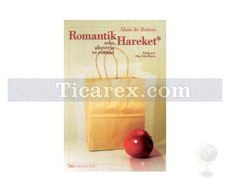 Romantik Hareket | Alain de Botton - Resim 1