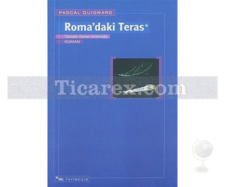 Roma'daki Teras | Pascal Quignard - Resim 1