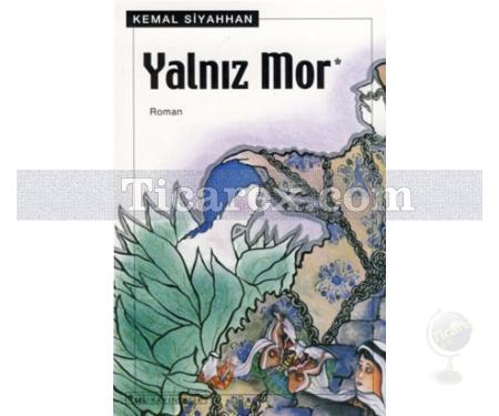 Yalnız Mor | Kemal Siyahhan - Resim 1