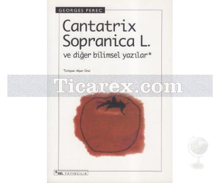 Cantatrix Sopranica L. ve Diğer Bilimsel Yazılar | Georges Perec - Resim 1