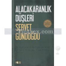 Alacakaranlık Düşleri | Servet Gündoğdu