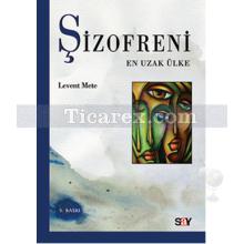 Şizofreni | Levent Mete