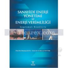 Sanayide Enerji Yönetimi ve Enerji Verimliliği | Durmuş Kaya, H. Hüseyin Öztürk