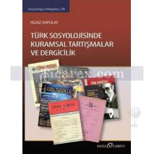 turk_sosyolojisinde_kuramsal_tartismalar_ve_dergicilik