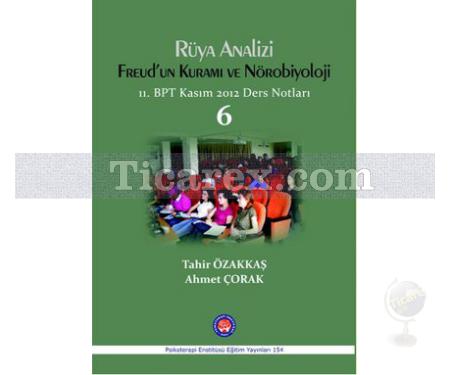 Rüya Analizi Freud'un Kuramı ve Nörobiyoloji | 11. BPT Kasım 2012 Ders Notları 6 | Ahmet Çorak, Tahir Özakkaş - Resim 1