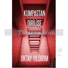 Kumpastan Dirilişe | Oktay Yıldırım