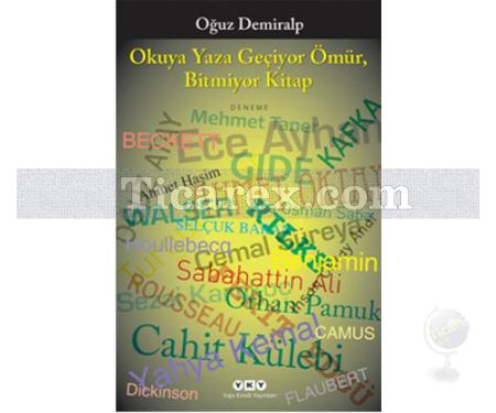 Okuya Yaza Geçiyor Ömür, Bitmiyor Kitap | Oğuz Demiralp - Resim 1