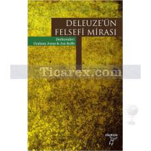 Deleuze'ün Felsefi Mirası | Graham Jones, Jon Roffe