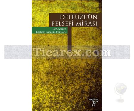 Deleuze'ün Felsefi Mirası | Graham Jones, Jon Roffe - Resim 1