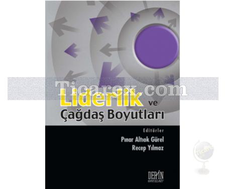 Liderlik ve Çağdaş Boyutları | Pınar Altınok Gürel, Recep Yılmaz - Resim 1