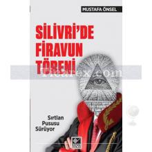 Silivri'de Firavun Töreni | Mustafa Önsel