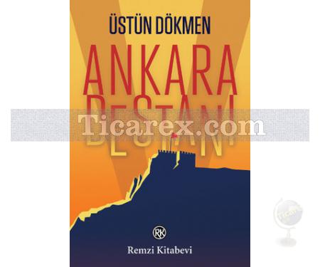 Ankara Destanı | Üstün Dökmen - Resim 1