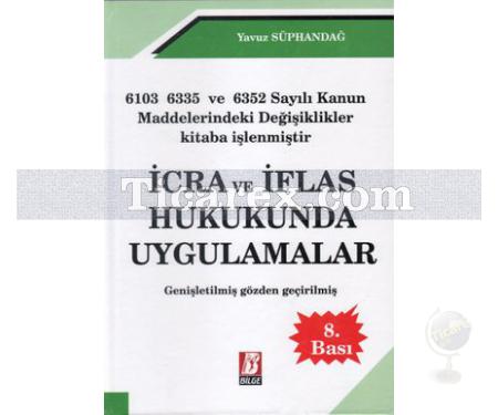 İcra ve İflas Hukukunda Uygulamalar | Yavuz Süphandağ - Resim 1