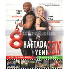 8 Haftada Yeni Sen | Karen Hill, Tony Hill