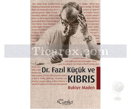 Dr. Fazıl Küçük ve Kıbrıs | Rukiye Maden - Resim 1