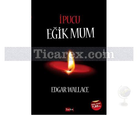 İpucu Eğik Mum | Edgar Wallace - Resim 1