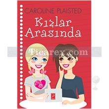 Kızlar Arasında | Caroline Plaisted