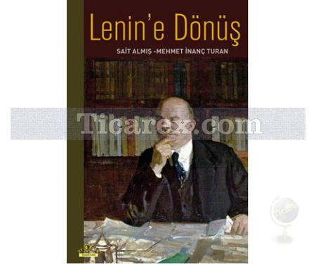 Lenin'e Dönüş | Mehmet İnanç Turan, Sait Almış - Resim 1