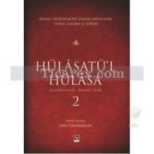 Hülâsatü'l Hülâsa 2 | İsmet Özdikililer