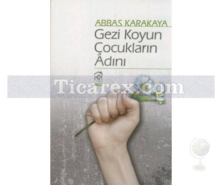 Gezi Koyun Çocukların Adını | Abbas Karakaya - Resim 1