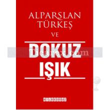 Alparslan Türkeş ve Dokuz Işık | Cengiz Zengin