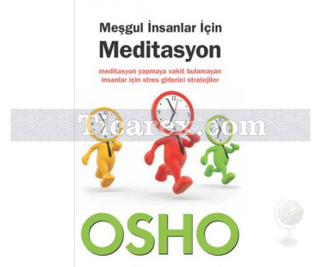 Meşgul İnsanlar İçin Meditasyon | Osho - Resim 1