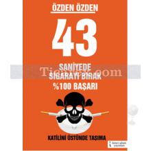 43 Saniyede Sigarayı Bırak | Özden Özden