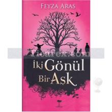 İki Gönül Bir Aşk | Feyza Aras