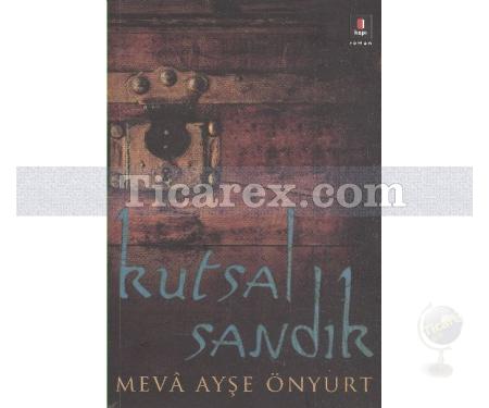 Kutsal Sandık | Mevâ A. Önyurt - Resim 1