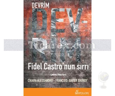 Devrim | Fidel Castro'nun Sırrı | Chiara Alessandro, François-Xavier Gauroy - Resim 1