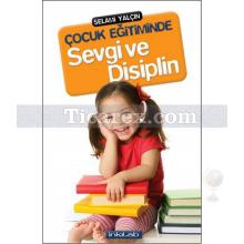 Çocuk Eğitiminde Sevgi ve Disiplin | Selami Yalçın