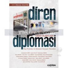 Diren Diplomasi | Gezi Olayları, Dış Politika ve Komplo Teorileri | Ekrem Saltık