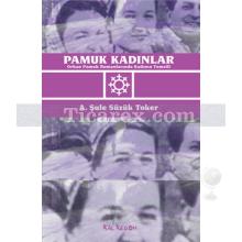 Pamuk Kadınlar- Orhan Pamuk Romanlarında Kadının Temsili | A. Şule Süzük Toker