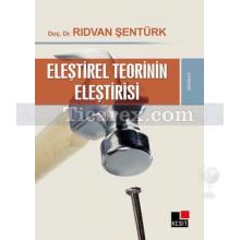 Eleştirel Teorinin Eleştirisi | Rıdvan Şentürk