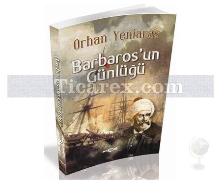 Barbaros'un Günlüğü | Orhan Yeniaras - Resim 1