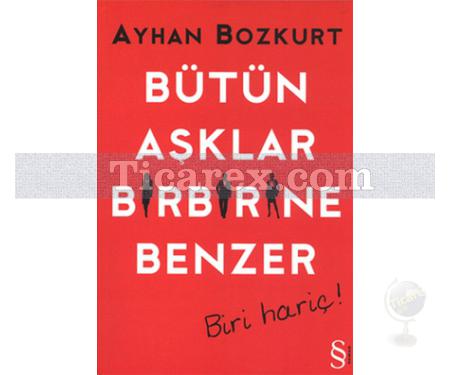 Bütün Aşklar Birbirine Benzer | Ayhan Bozkurt - Resim 1