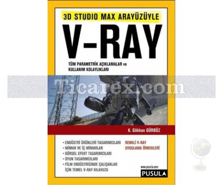 3D Studio Max Arayüzüyle V-Ray | K. Gökhan Gürbüz - Resim 1